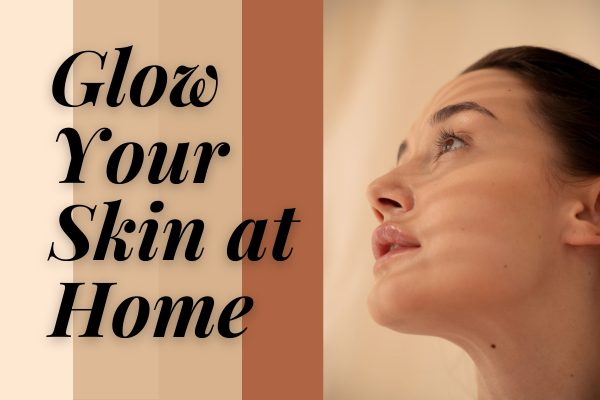 How To Get Glowing Skin Naturally At Home Muloha Skincare